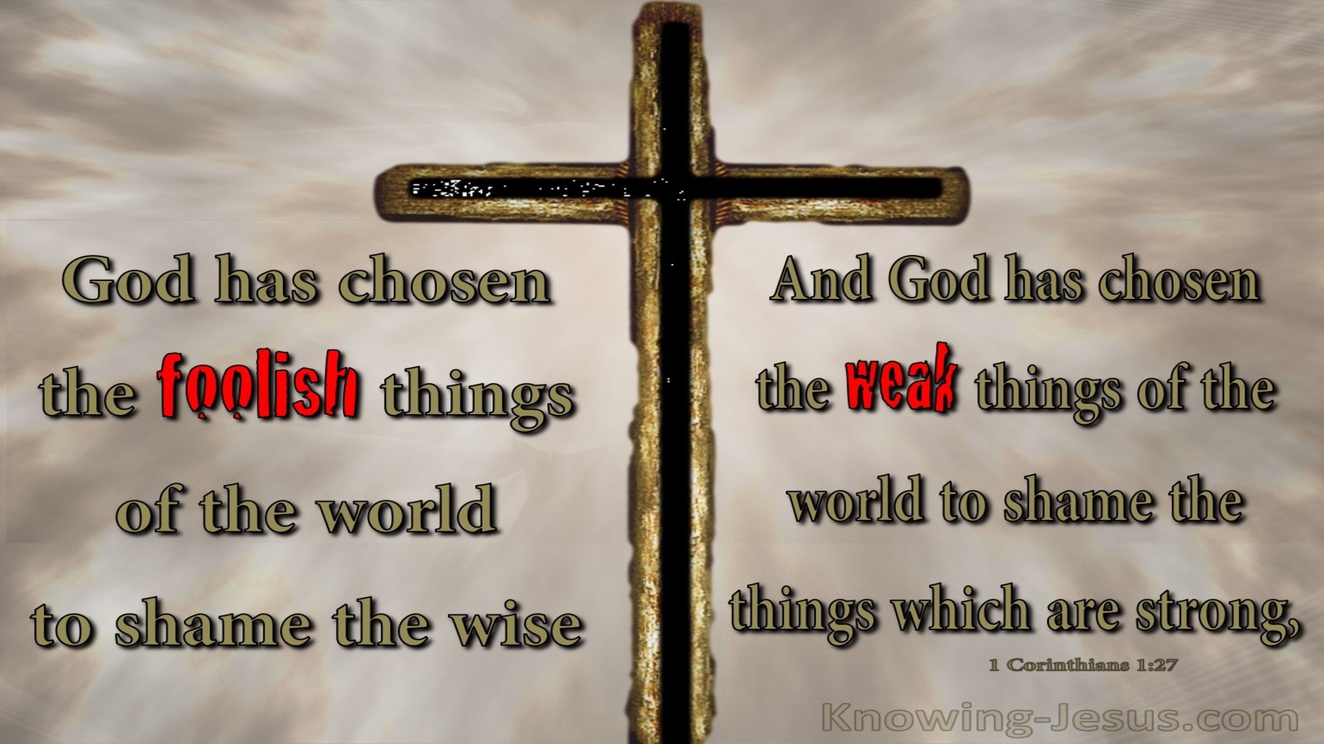 1 Corinthians 1:27 God Chose Foolish and Weak Things (gray)